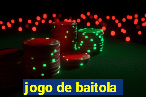 jogo de baitola